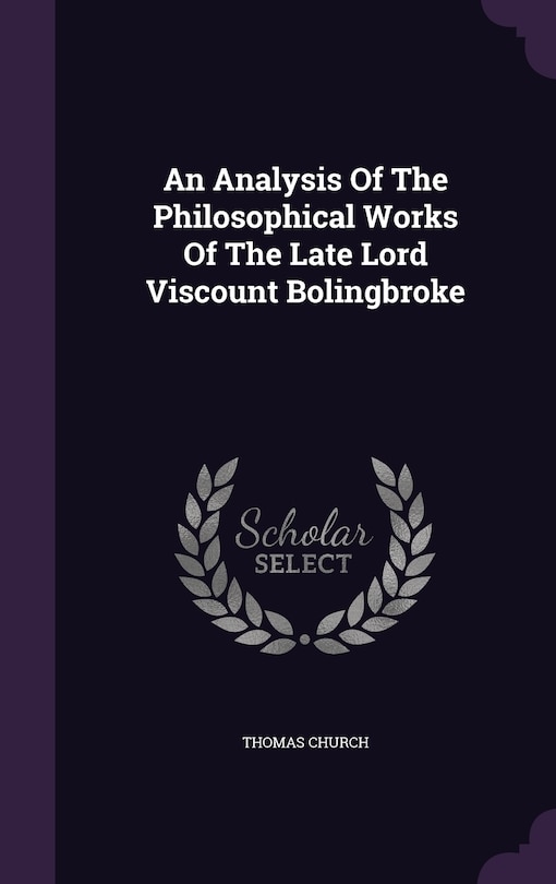 Couverture_An Analysis Of The Philosophical Works Of The Late Lord Viscount Bolingbroke