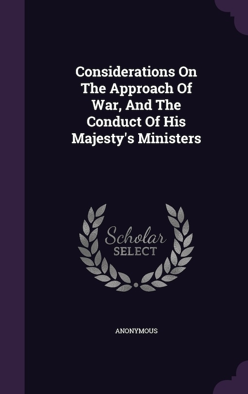 Couverture_Considerations On The Approach Of War, And The Conduct Of His Majesty's Ministers