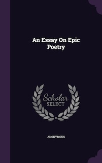 An Essay On Epic Poetry