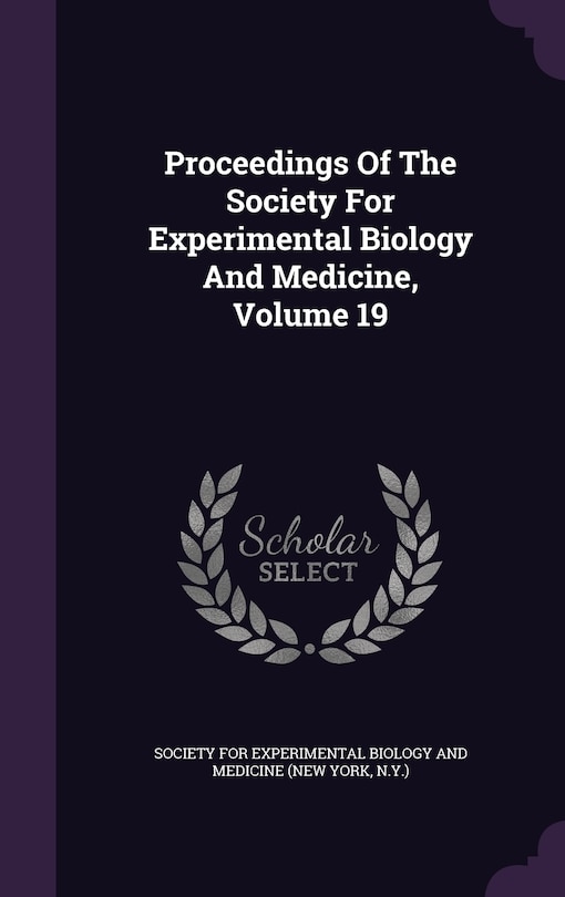 Front cover_Proceedings Of The Society For Experimental Biology And Medicine, Volume 19