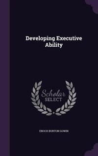 Developing Executive Ability