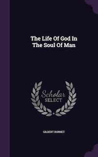 The Life Of God In The Soul Of Man