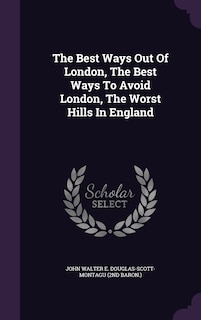 The Best Ways Out Of London, The Best Ways To Avoid London, The Worst Hills In England