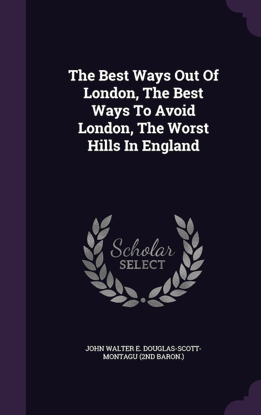 The Best Ways Out Of London, The Best Ways To Avoid London, The Worst Hills In England