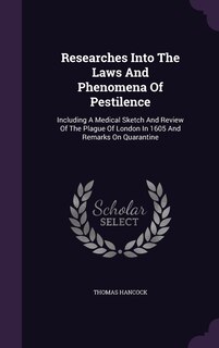 Front cover_Researches Into The Laws And Phenomena Of Pestilence