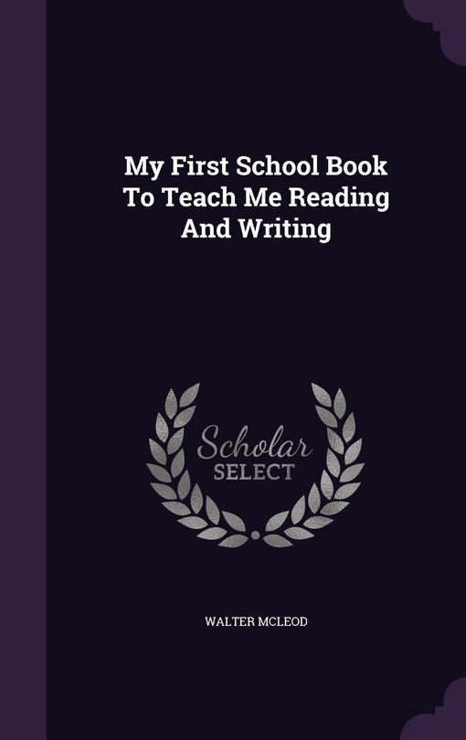 Front cover_My First School Book To Teach Me Reading And Writing