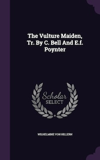 Front cover_The Vulture Maiden, Tr. By C. Bell And E.f. Poynter