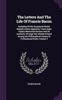 Couverture_The Letters And The Life Of Francis Bacon