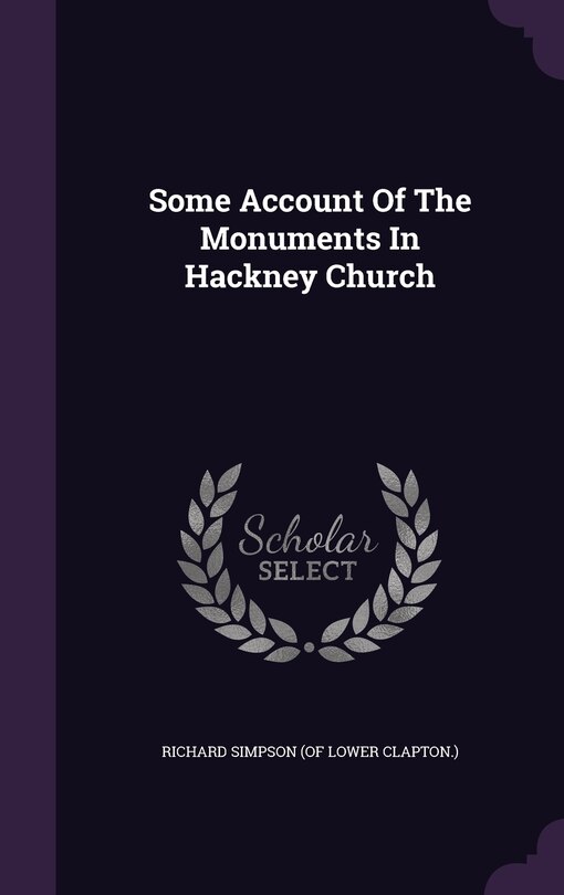Front cover_Some Account Of The Monuments In Hackney Church
