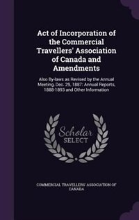 Front cover_Act of Incorporation of the Commercial Travellers' Association of Canada and Amendments