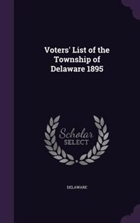 Front cover_Voters' List of the Township of Delaware 1895