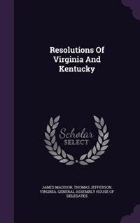 Front cover_Resolutions Of Virginia And Kentucky