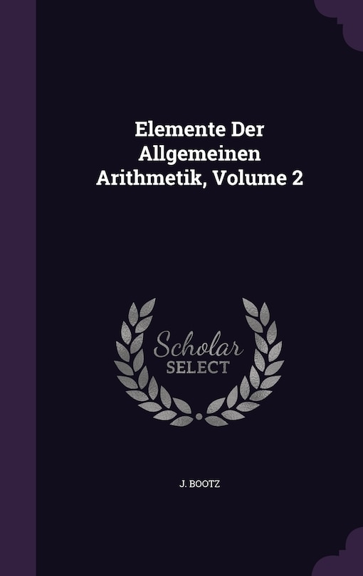 Front cover_Elemente Der Allgemeinen Arithmetik, Volume 2