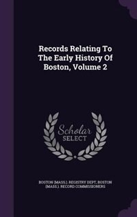 Front cover_Records Relating To The Early History Of Boston, Volume 2