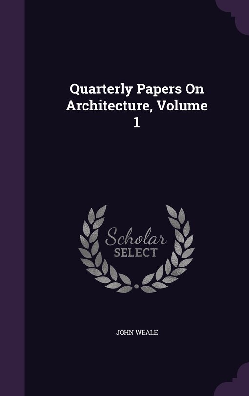 Front cover_Quarterly Papers On Architecture, Volume 1