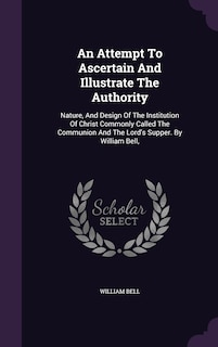 Front cover_An Attempt To Ascertain And Illustrate The Authority