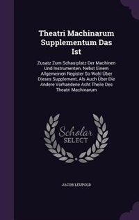 Front cover_Theatri Machinarum Supplementum Das Ist