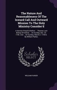 Couverture_The Nature And Reasonableness Of The Inward Call And Outward Mission To The Holy Ministry Consider'd