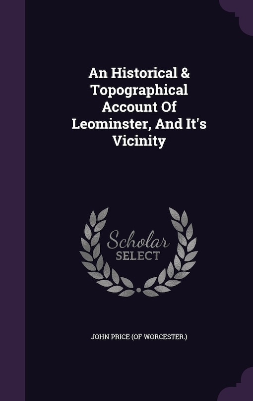 Front cover_An Historical & Topographical Account Of Leominster, And It's Vicinity