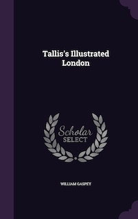 Couverture_Tallis's Illustrated London