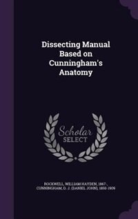 Dissecting Manual Based on Cunningham's Anatomy