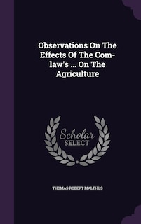 Front cover_Observations On The Effects Of The Com-law's ... On The Agriculture