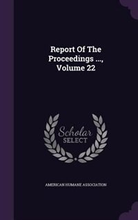 Front cover_Report Of The Proceedings ..., Volume 22