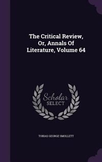 Couverture_The Critical Review, Or, Annals Of Literature, Volume 64