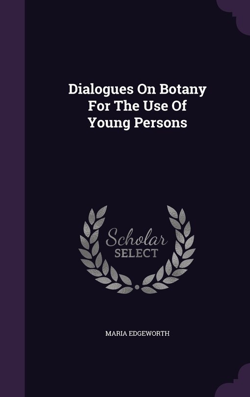 Couverture_Dialogues On Botany For The Use Of Young Persons