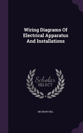 Wiring Diagrams Of Electrical Apparatus And Installations