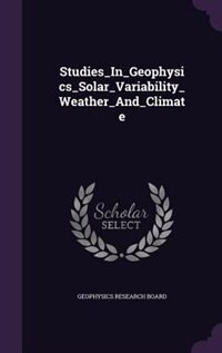 Couverture_Studies_In_Geophysics_Solar_Variability_Weather_And_Climate