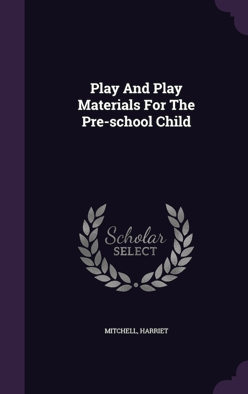 Front cover_Play And Play Materials For The Pre-school Child