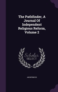 Front cover_The Pathfinder, A Journal Of Independent Religious Reform, Volume 2