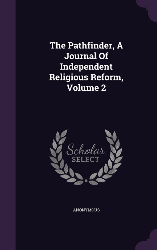 Front cover_The Pathfinder, A Journal Of Independent Religious Reform, Volume 2