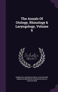 Front cover_The Annals Of Otology, Rhinology & Laryngology, Volume 6