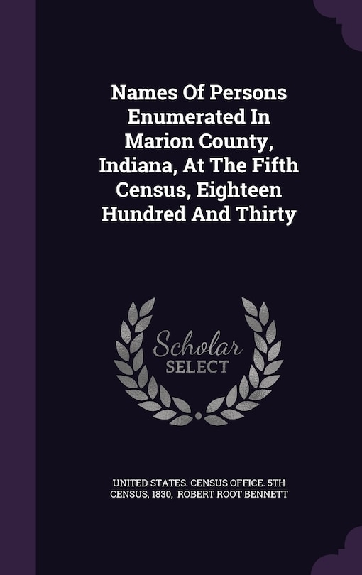 Front cover_Names Of Persons Enumerated In Marion County, Indiana, At The Fifth Census, Eighteen Hundred And Thirty
