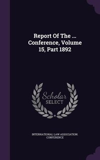 Report Of The ... Conference, Volume 15, Part 1892