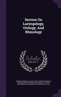 Section On Laryngology, Otology, And Rhinology