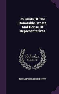 Journals Of The Honorable Senate And House Of Representatives
