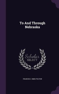 To And Through Nebraska