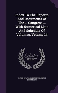 Couverture_Index To The Reports And Documents Of The ... Congress ... With Numerical Lists And Schedule Of Volumes, Volume 14