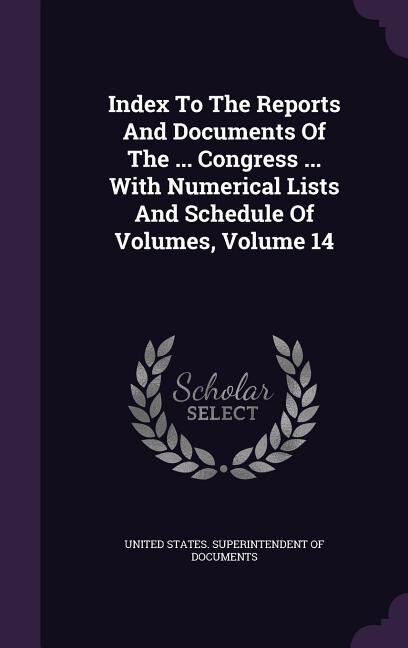 Couverture_Index To The Reports And Documents Of The ... Congress ... With Numerical Lists And Schedule Of Volumes, Volume 14