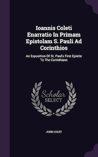 Front cover_Ioannis Coleti Enarratio In Primam Epistolam S. Pauli Ad Corinthios