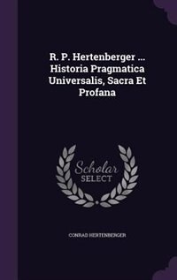Front cover_R. P. Hertenberger ... Historia Pragmatica Universalis, Sacra Et Profana