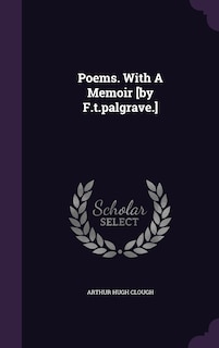 Poems. With A Memoir [by F.t.palgrave.]