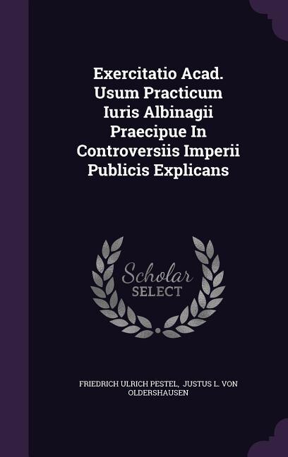 Couverture_Exercitatio Acad. Usum Practicum Iuris Albinagii Praecipue In Controversiis Imperii Publicis Explicans