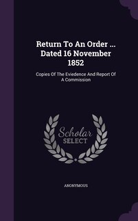 Couverture_Return To An Order ... Dated 16 November 1852