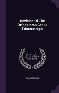 Front cover_Revision Of The Orthopteran Genus Trimerotropis