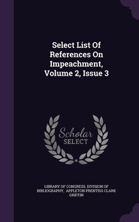 Couverture_Select List Of References On Impeachment, Volume 2, Issue 3