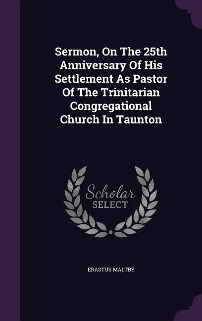 Front cover_Sermon, On The 25th Anniversary Of His Settlement As Pastor Of The Trinitarian Congregational Church In Taunton